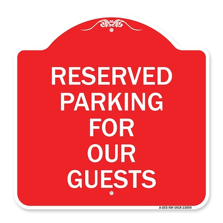 Signmission Designer Series Reserved Parking for Guests, Red & White Aluminum Sign, 18" x 18", RW-1818-23099 A-DES-RW-1818-23099